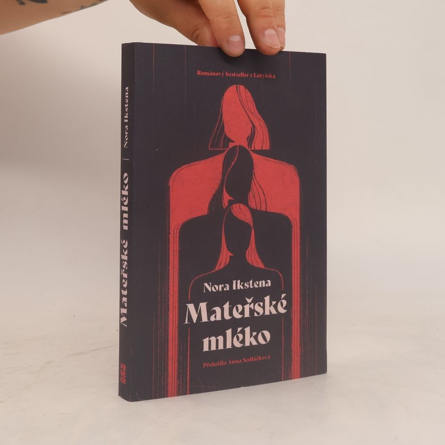 Nora Ikstena Mateřské mléko