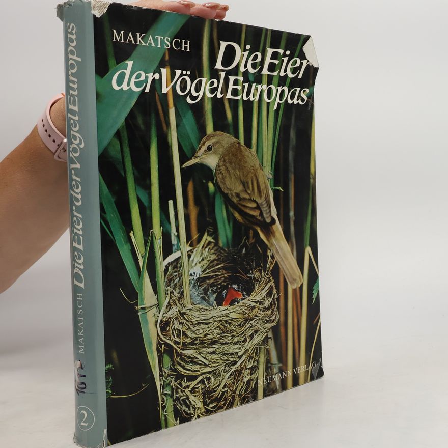 Wolfgang Makatsch Die Eier der Vögel Europas