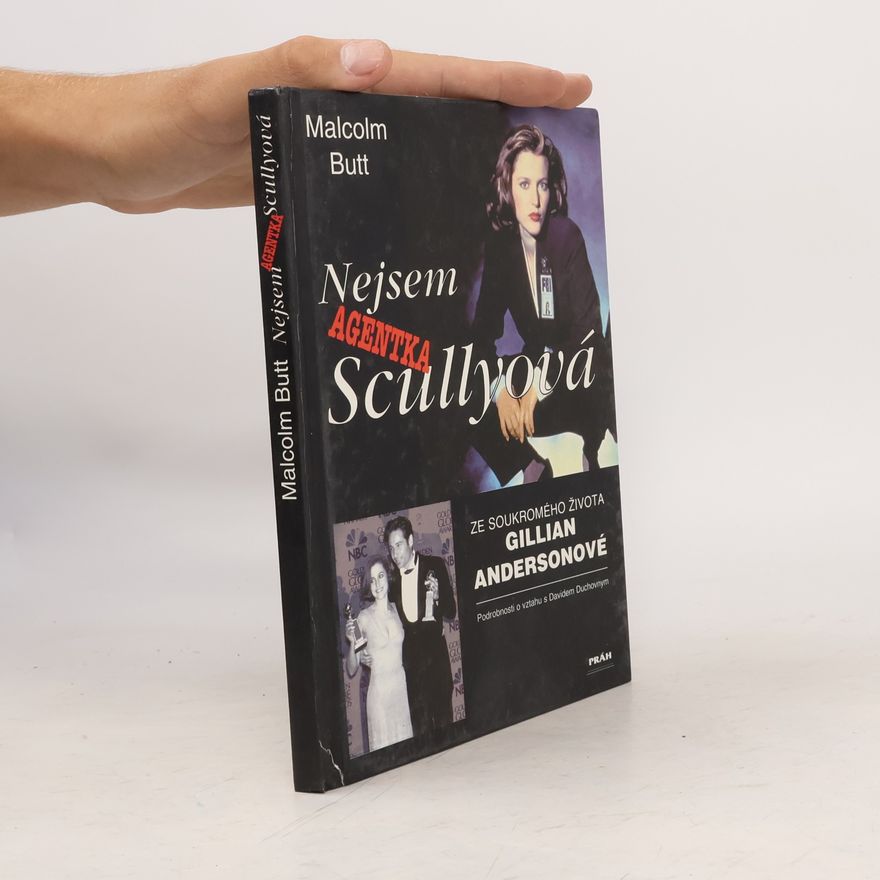 Malcolm Butt Nejsem agentka Scullyová. Ze soukromého života Gillian Andersonové