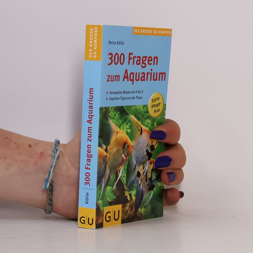 Petra Kölle 300 Fragen zum Aquarium