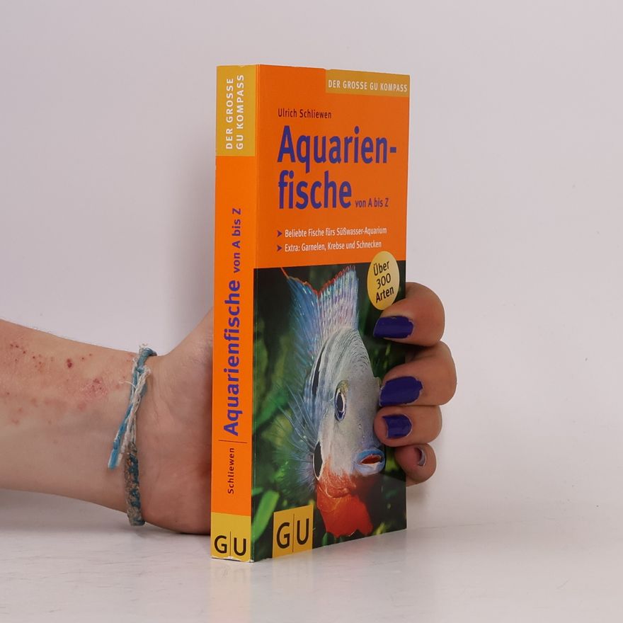 Ulrich K. Schliewen Aquarienfische von A bis Z