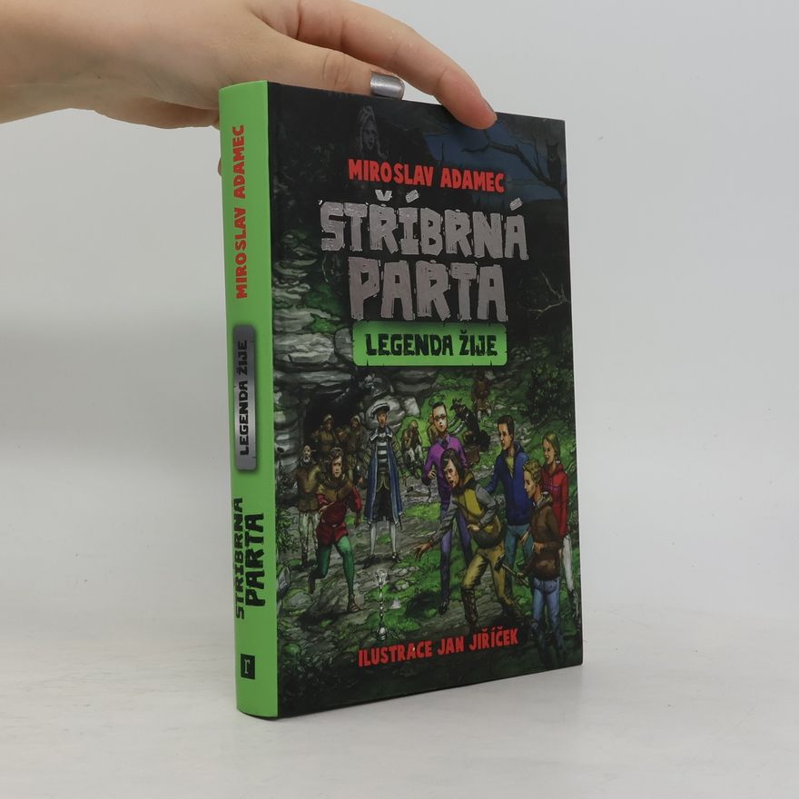 Jan Jiříček Stříbrná parta : legenda žije