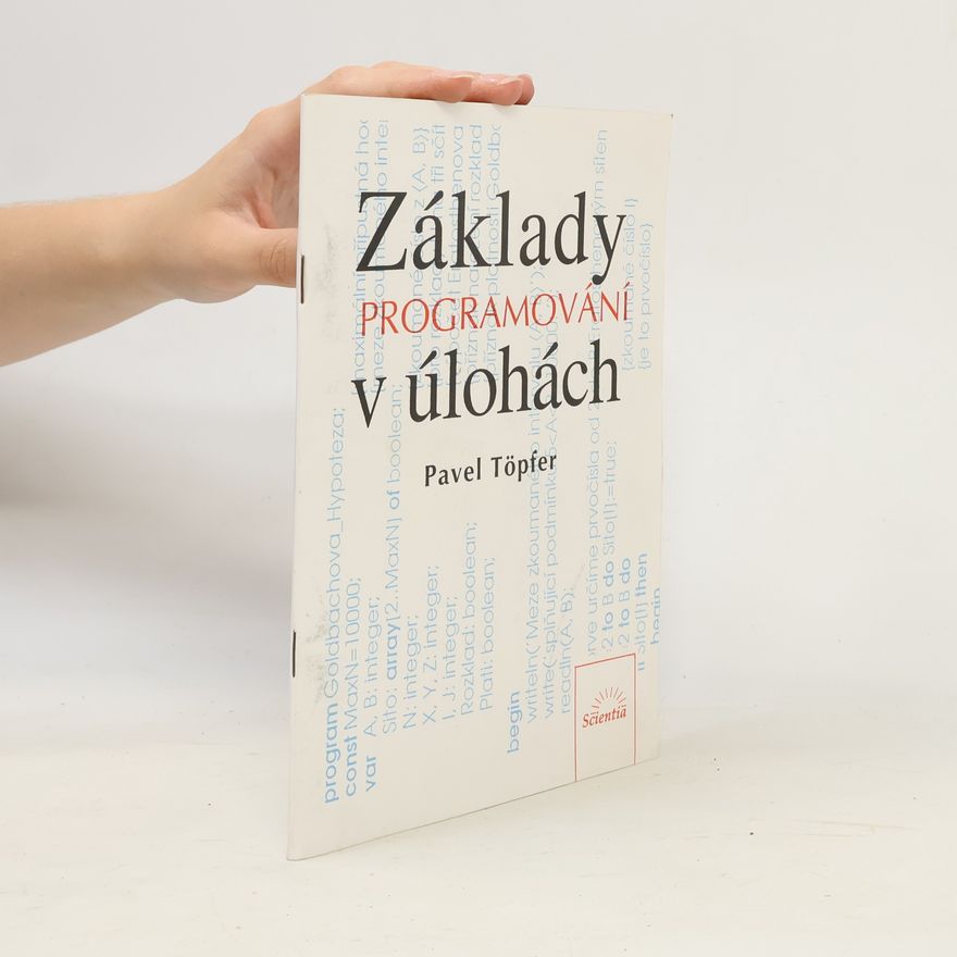 Pavel Töpfer Základy programování v úlohách