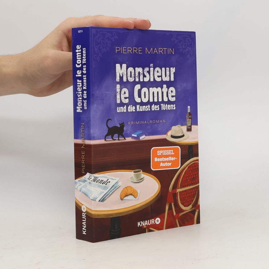 Pierre Martin Monsieur le Comte und die Kunst des Tötens