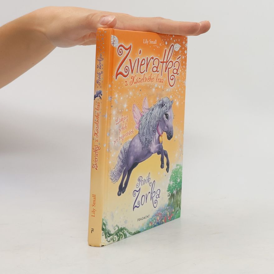 Lily Small Zvieratká z Kúzelného lesa : poník Zorka