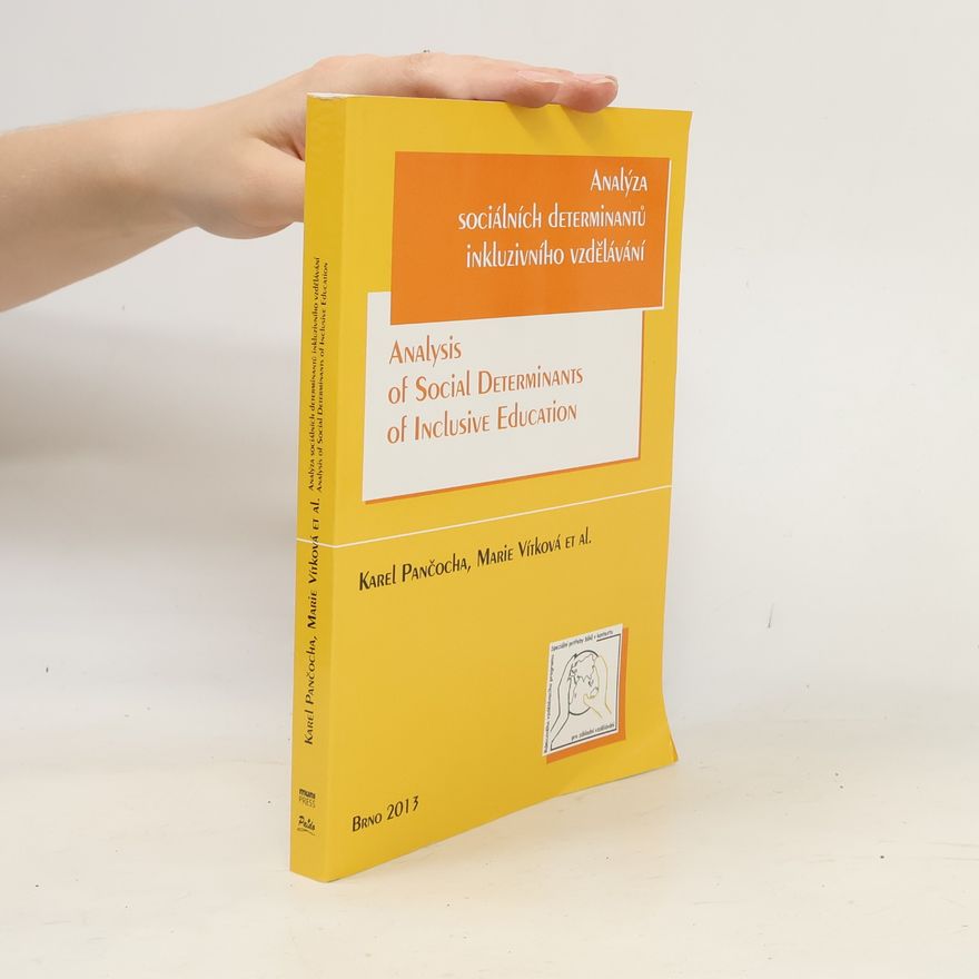 Karel Pančocha Analýza sociálních determinantů inkluzivního vzdělávání. Analysis of Social Determinants of Inclusive Education