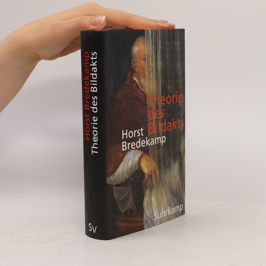 Horst Bredekamp Theorie des Bildakts