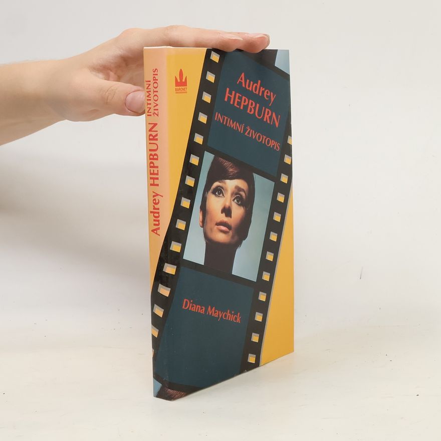 Diana Maychick Audrey Hepburn. Intimní životopis
