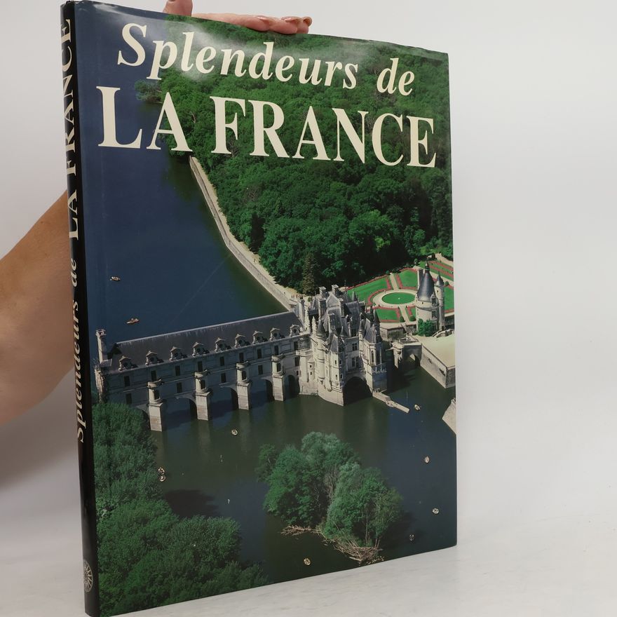 Autorenkollektiv Splendeurs de la France