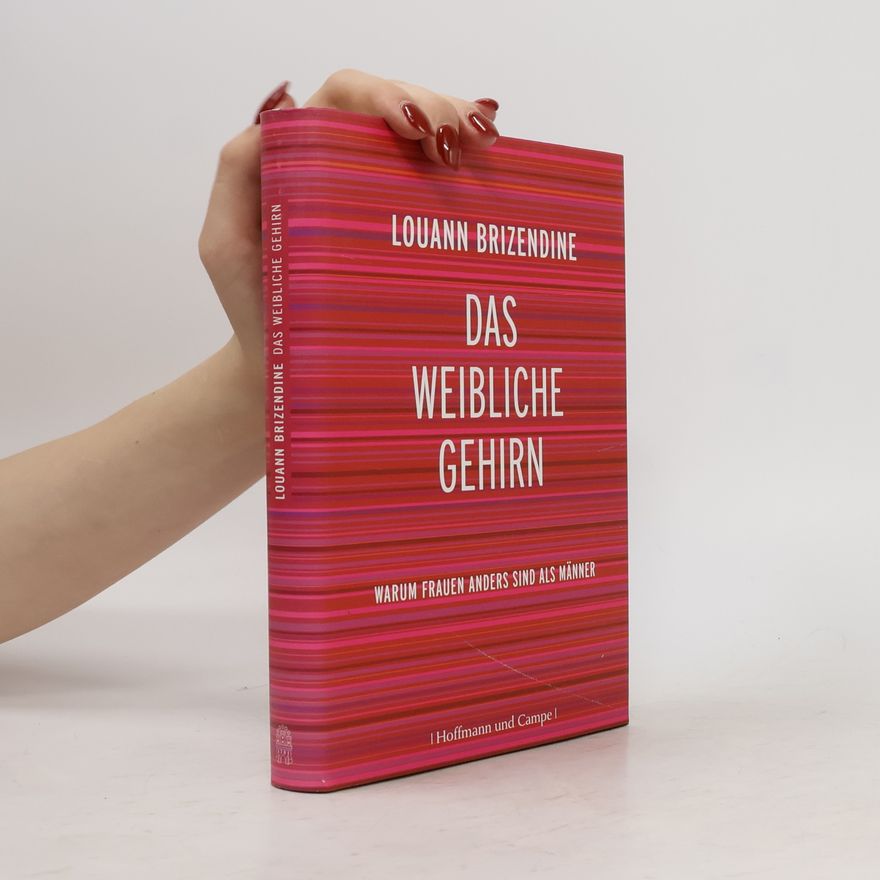 Louann Brizendine Das weibliche Gehirn