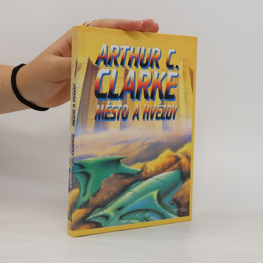 Arthur Charles Clarke Město a hvězdy
