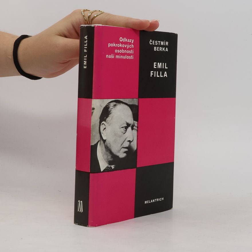 Čestmír Berka Odkazy pokrokových osobností naší minulosti. Emil Filla