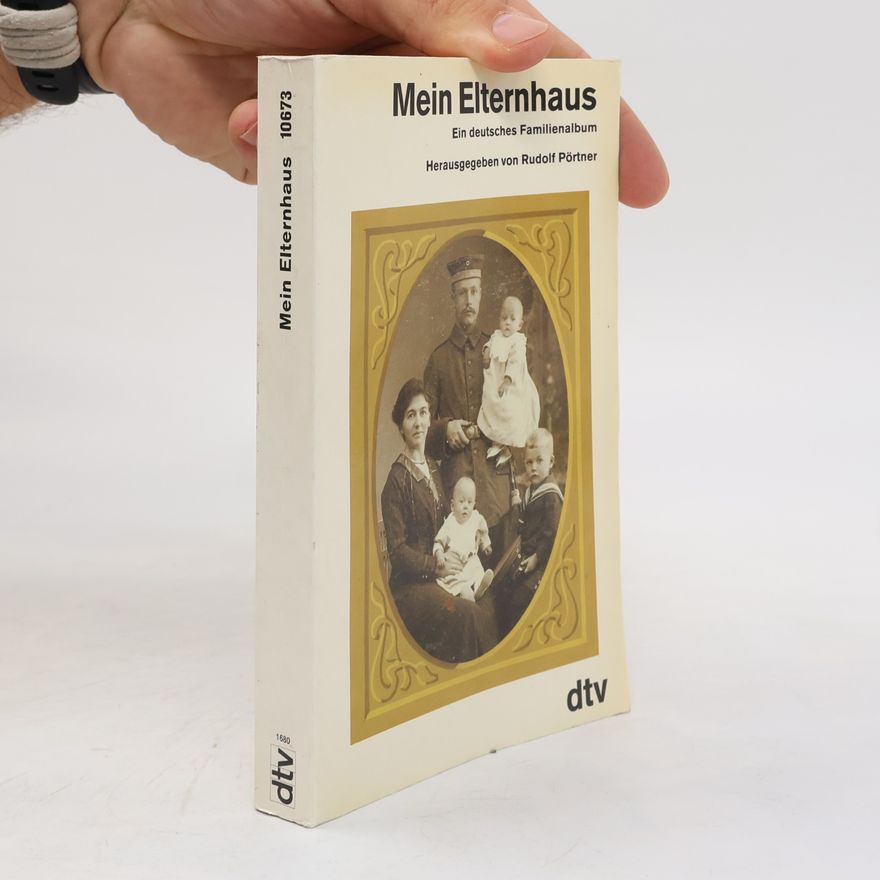 Rudolf Pörtner Mein Elternhaus