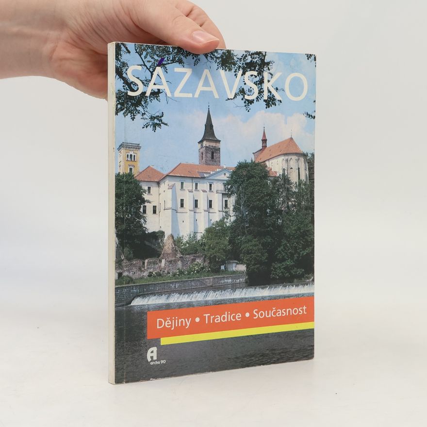Kolektív autorov Sázavsko: Dějiny, tradice, současnost