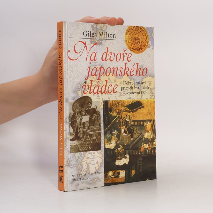 Giles Milton Na dvoře japonského vládce