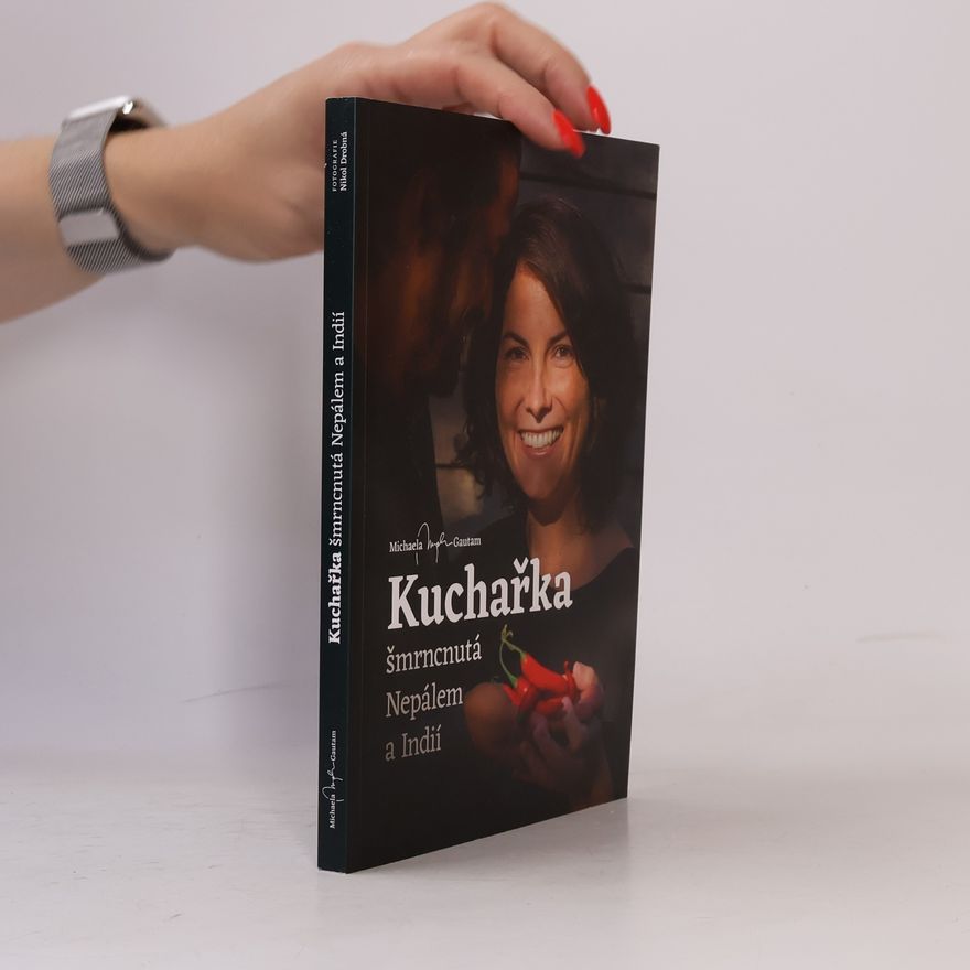 Michaela Gautam Kuchařka šmrncnutá Nepálem a Indií