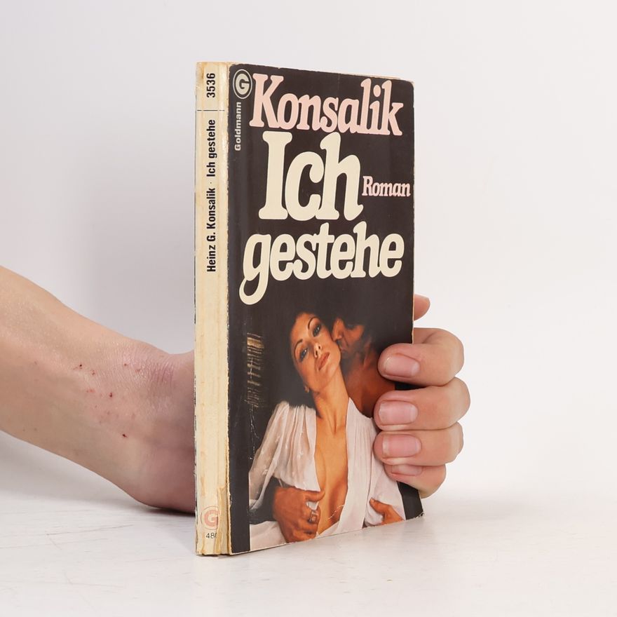 Heinz Günther Konsalik Ich gestehe