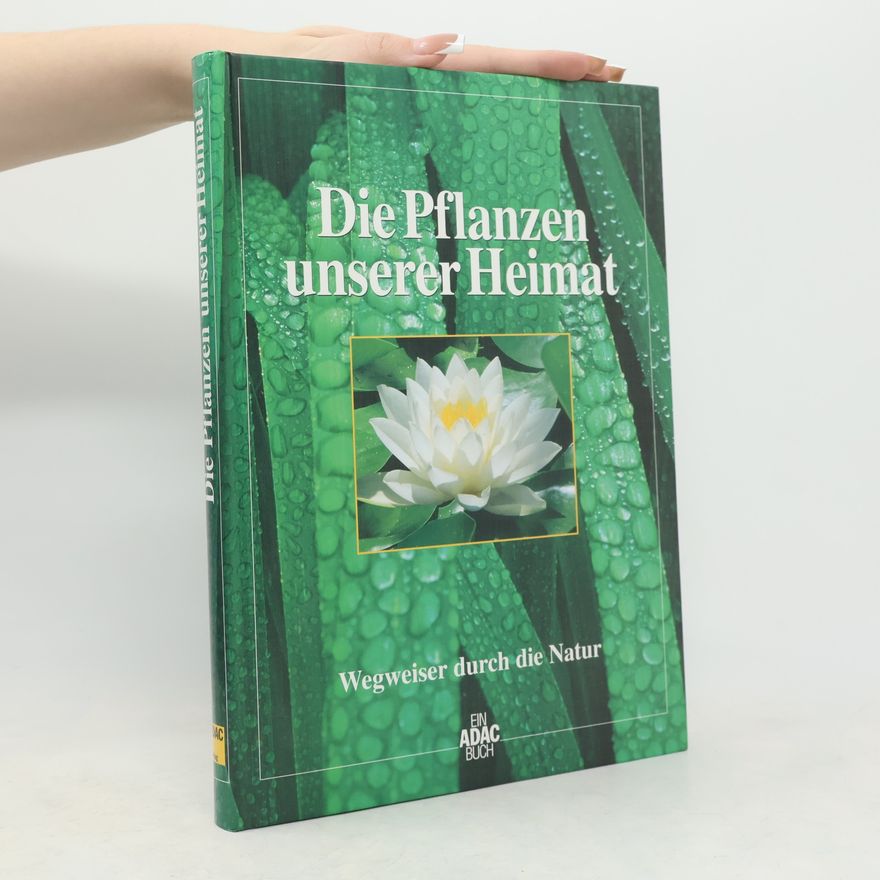 Gunter Steinbach Die Pflanzen unserer Heimat