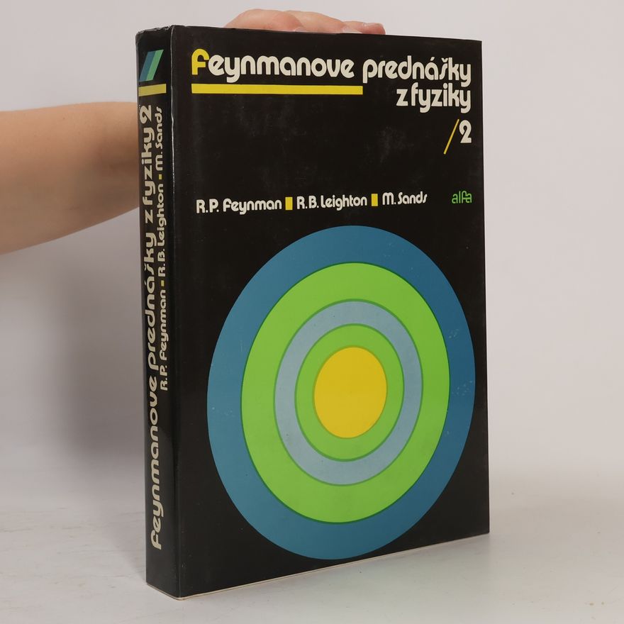 Robert Benjamin Leighton Feynmanove prednášky z fyziky 2