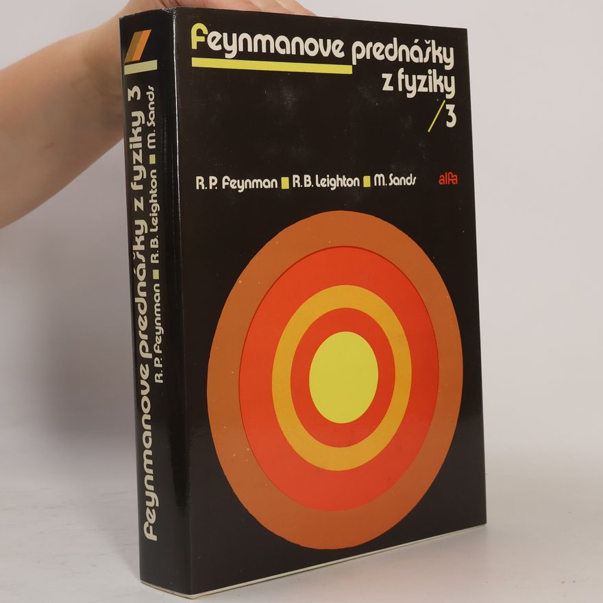 Richard Feynman Feynmanove prednášky z fyziky 3