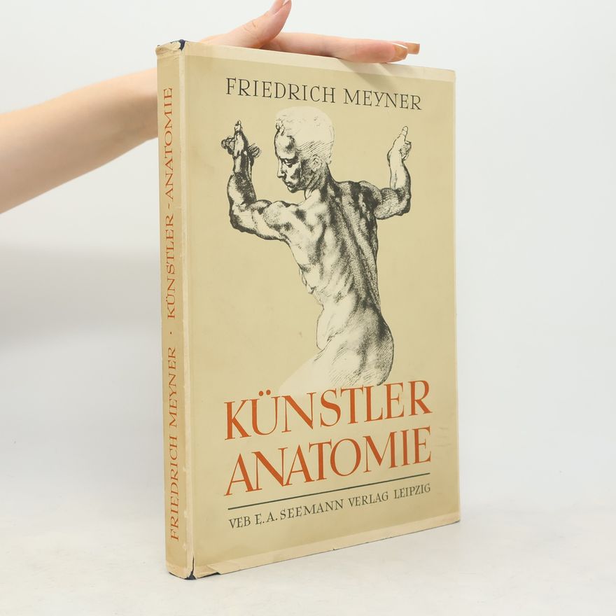Friedrich Meyner Künstler Anatomie