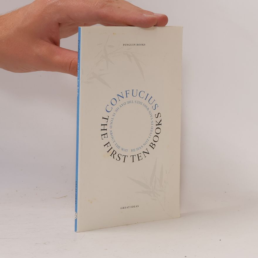 Konfucius Great Ideas - 21: The First Ten Books