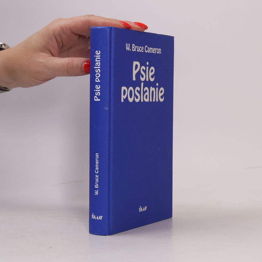W. Bruce Cameron Psie poslanie