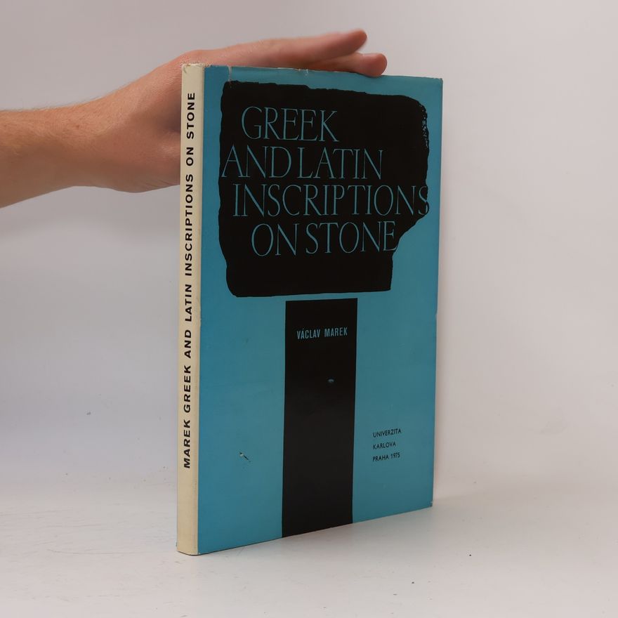 Václav Marek Greek and Latin Insctiptions on Stone