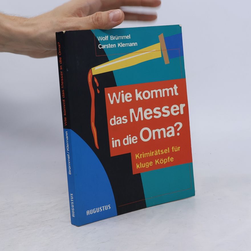 Wolf Brümmel Wie kommt das Messer in die Oma?