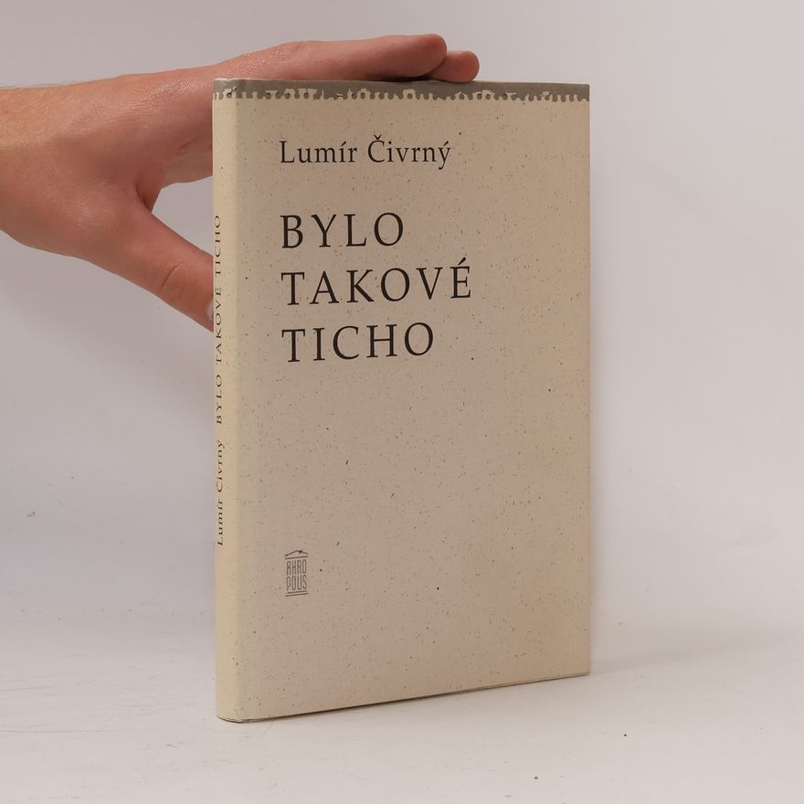 Lumír Čivrný Bylo takové ticho