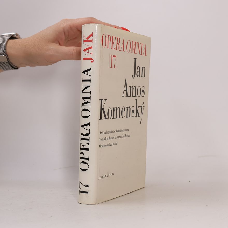 Jaromír Červenka Dílo Jana Amose Komenského 17. Johannis Amos Comenii opera omnia 17