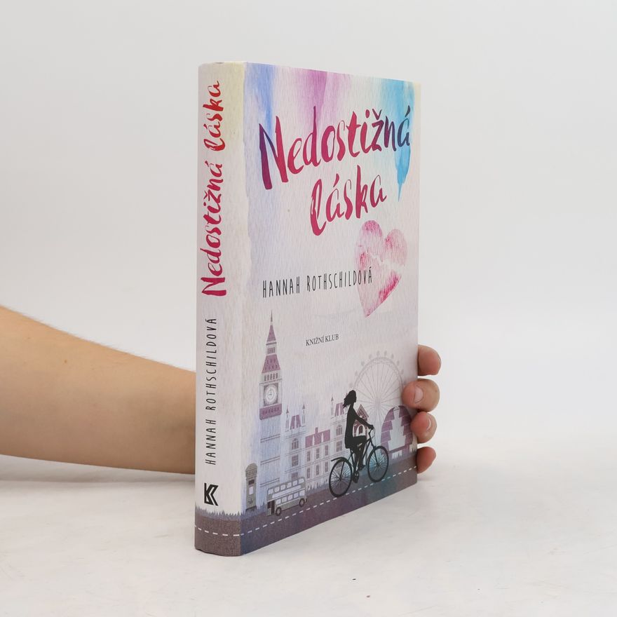 Hannah Rothschild Nedostižná láska