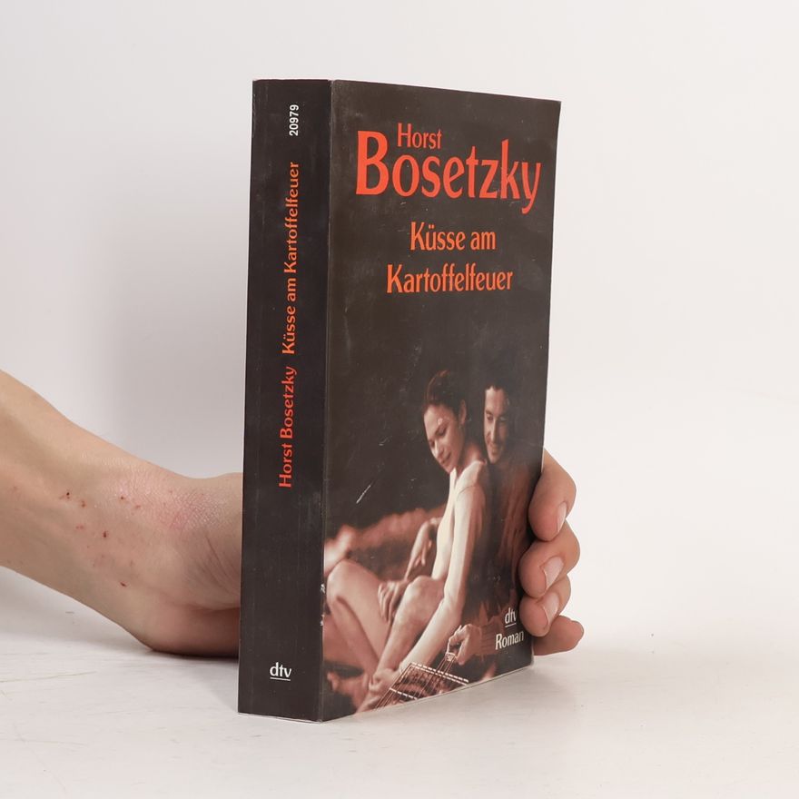 Horst Otto Oskar Bosetzky Küsse am Kartoffelfeuer