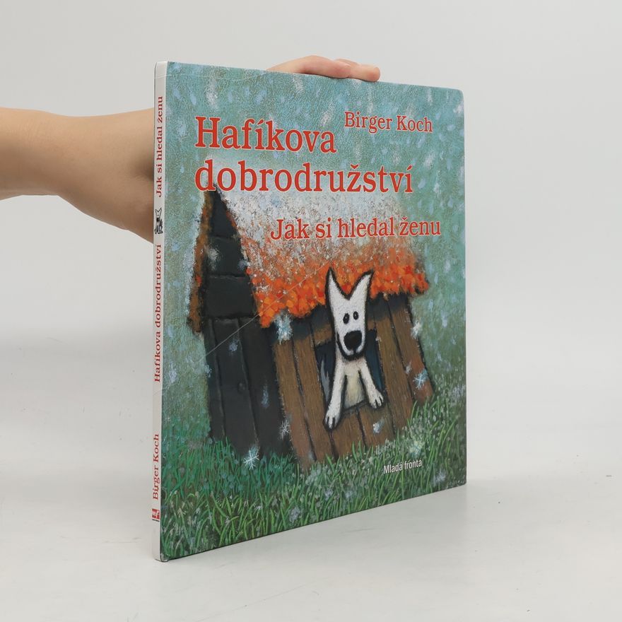 Birger Koch Hafíkova dobrodružství. Jak si hledal ženu.