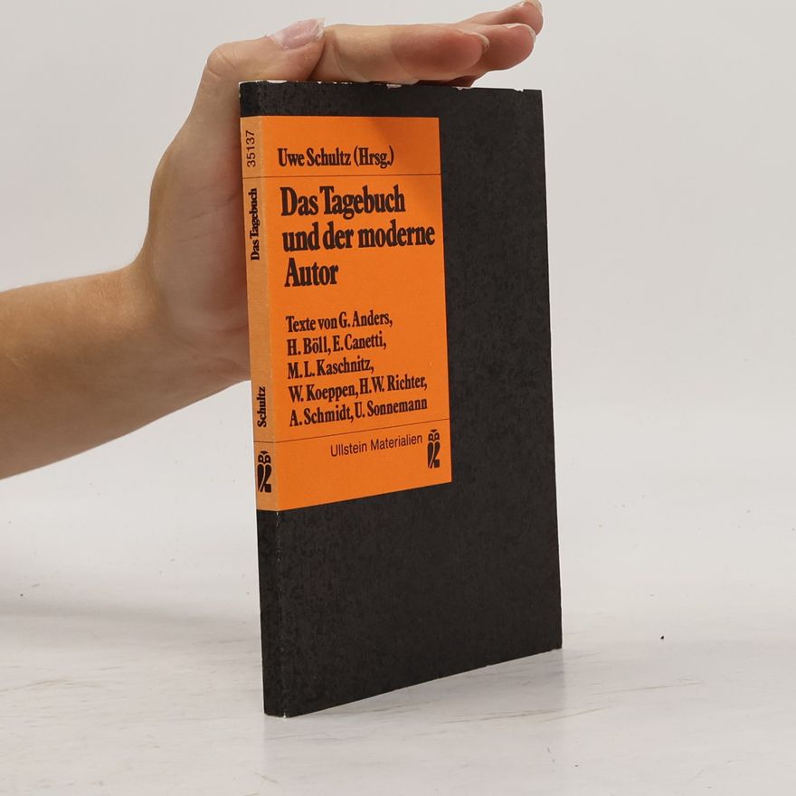 Uwe Schultz Das Tagebuch und der moderne Autor
