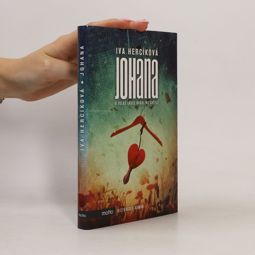 Iva Hercíková Johana : novela o mládí Karolíny Světlé