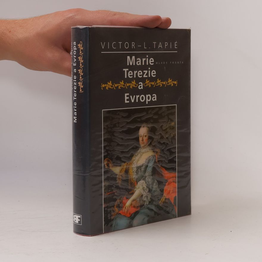 Victor-Lucien Tapié Marie Terezie a Evropa