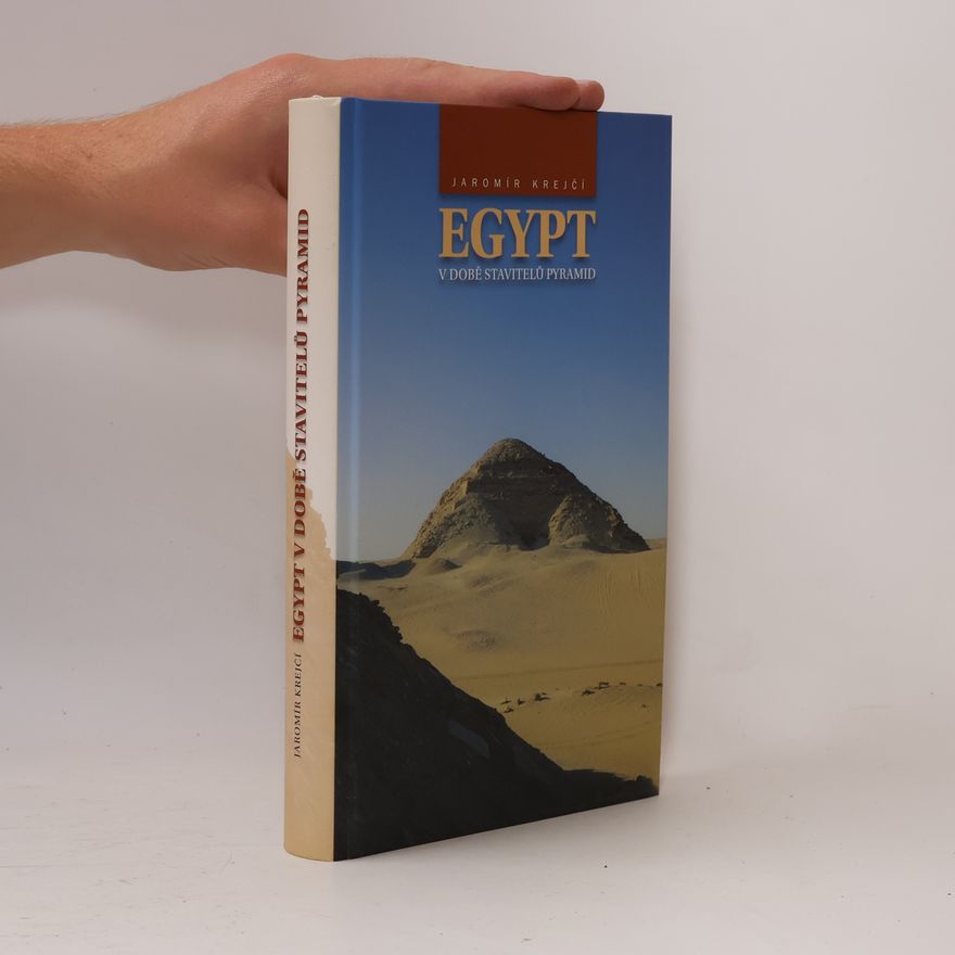 Jaromír Krejčí Egypt v době stavitelů pyramid