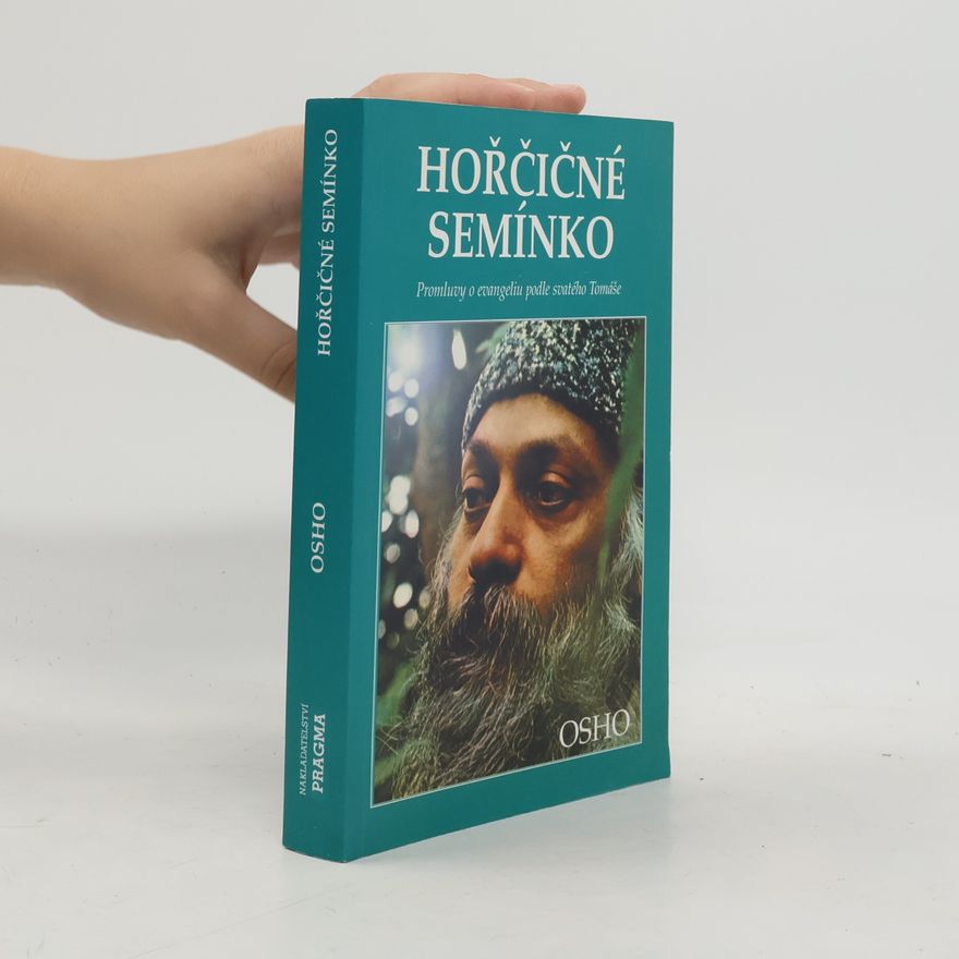 Jan Straka Hořčičné semínko : [promluvy o evangeliu podle svatého Tomáše]