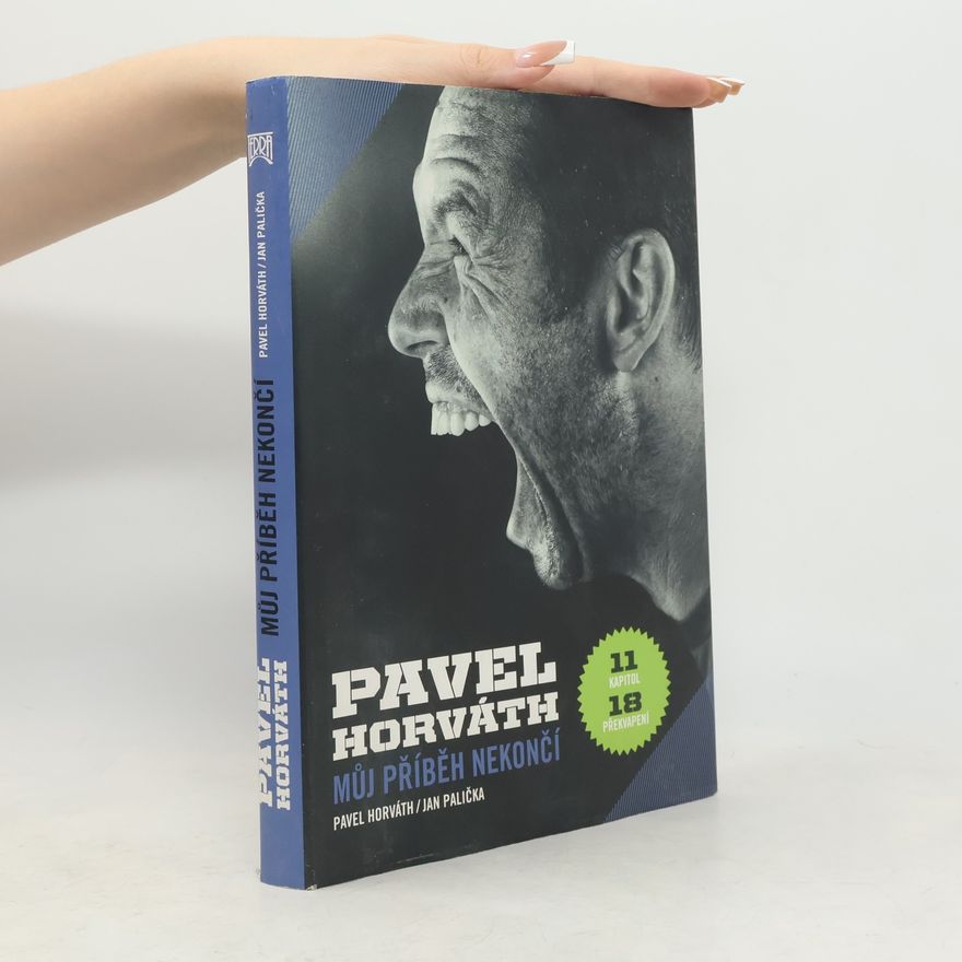 Pavel Horváth Pavel Horváth. Můj příběh nekončí