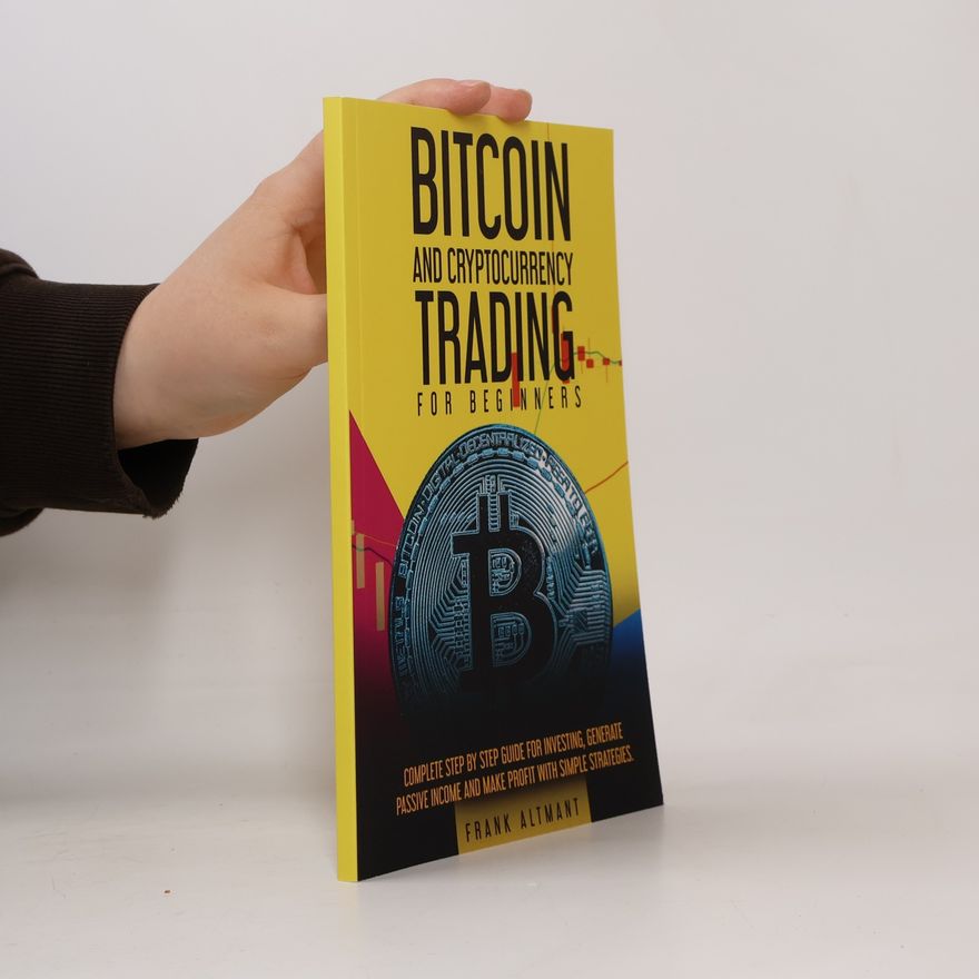 Frank Altmant T Bitcoin and Cryptocurrency Trading for Beginners