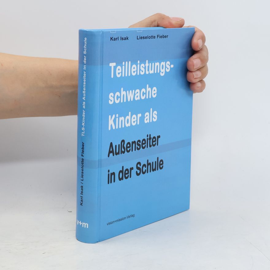 Lieselotte Fieber Teilleistungsschwache Kinder als Außenseiter in der Schule