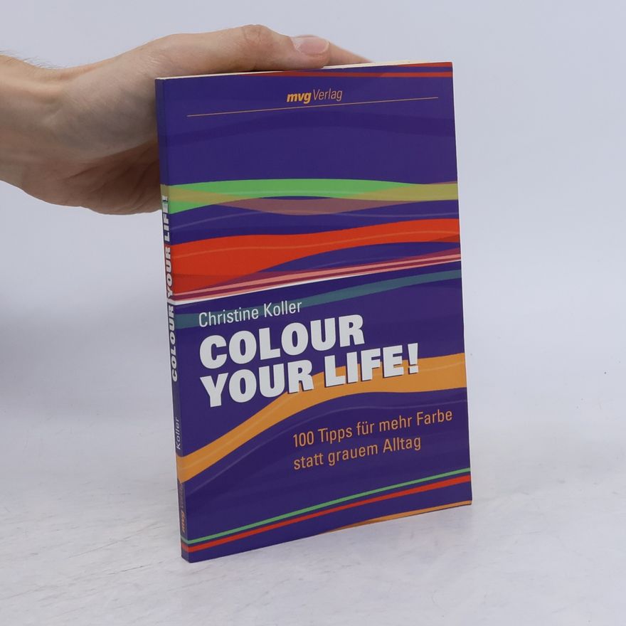 Christine Koller Colour your life!