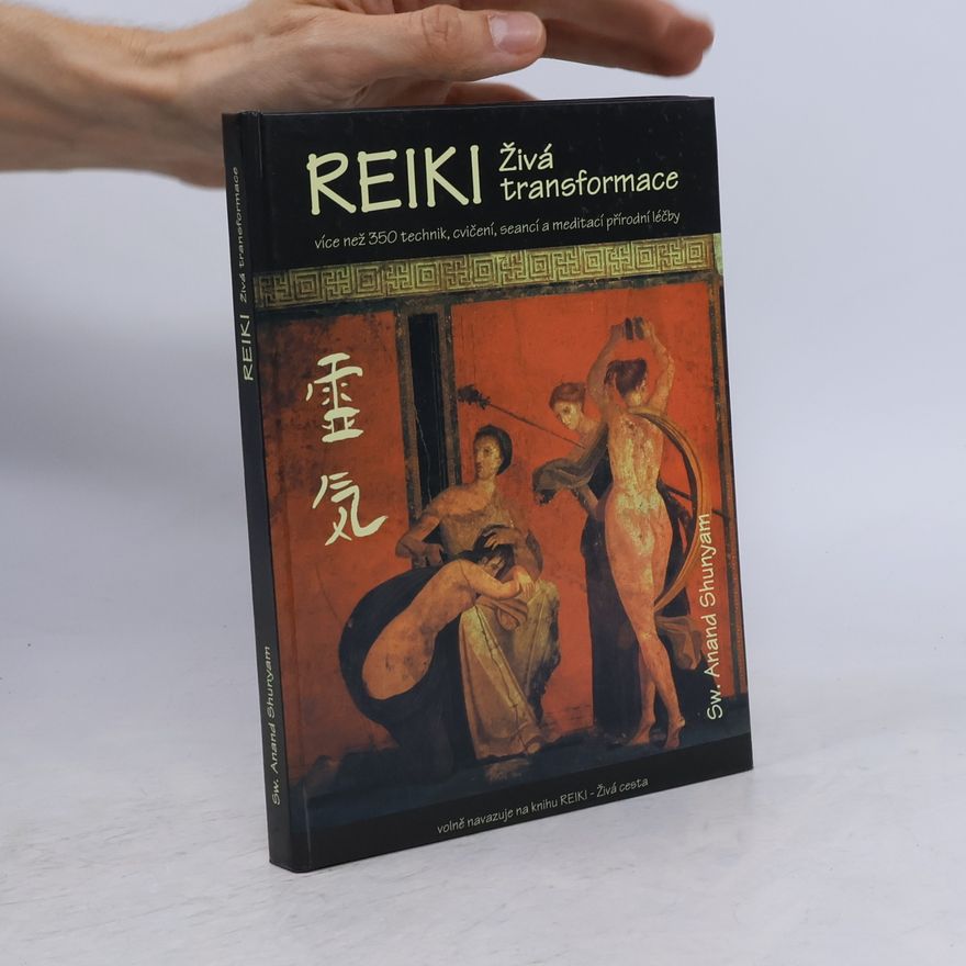 Anand Shunyam Reiki - živá transformace