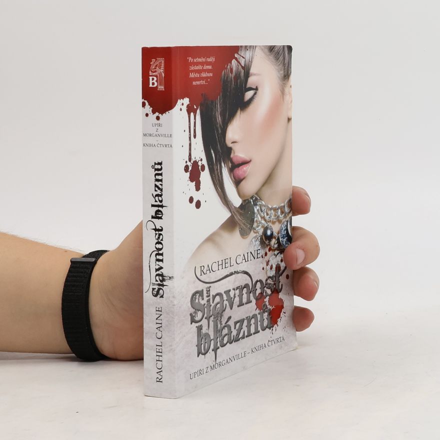 Rachel Caine Slavnost bláznů. Upíři z Morganville