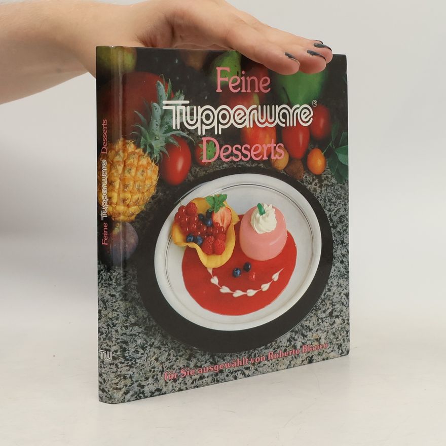Roberto Blanco Feine Tupperware. Desserts