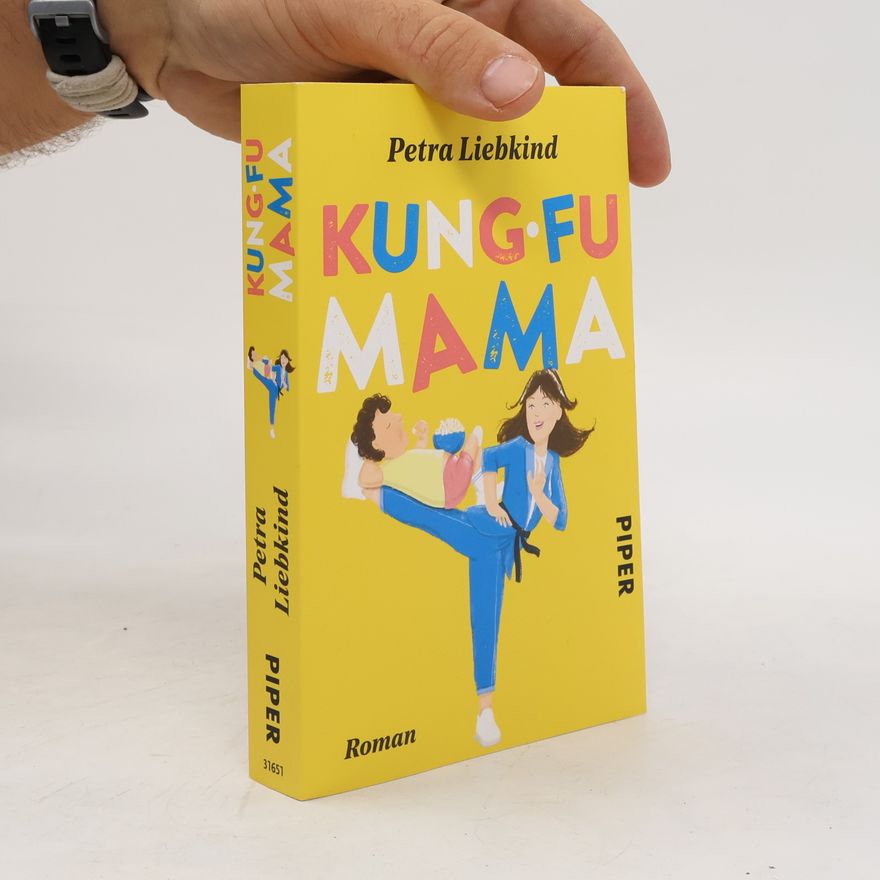 Petra Liebkind Kung-Fu Mama