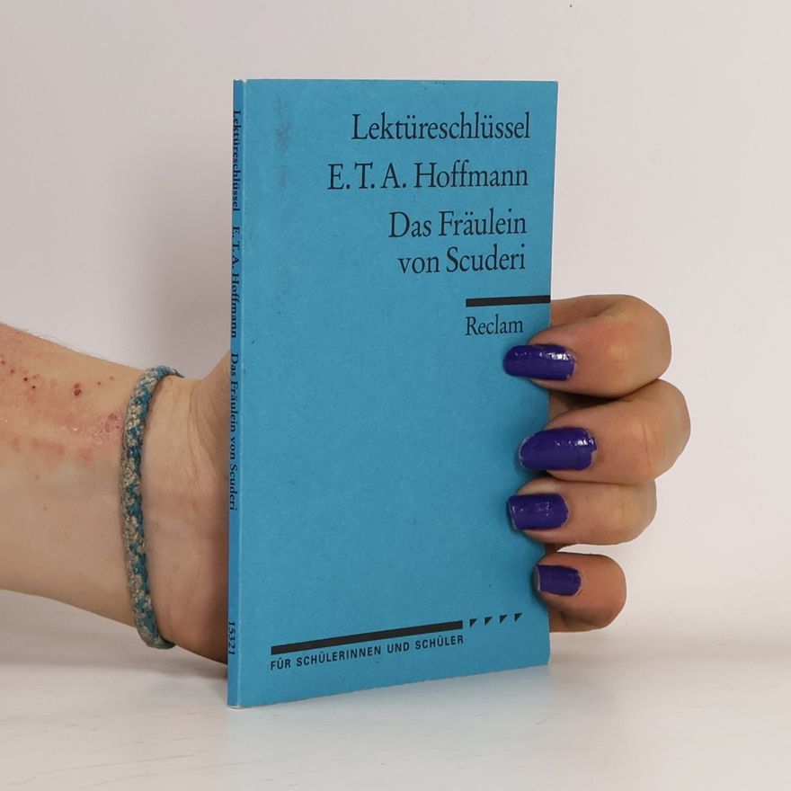 Winfried Freund E. T. A. Hoffmann, Das Fräulein von Scuderi