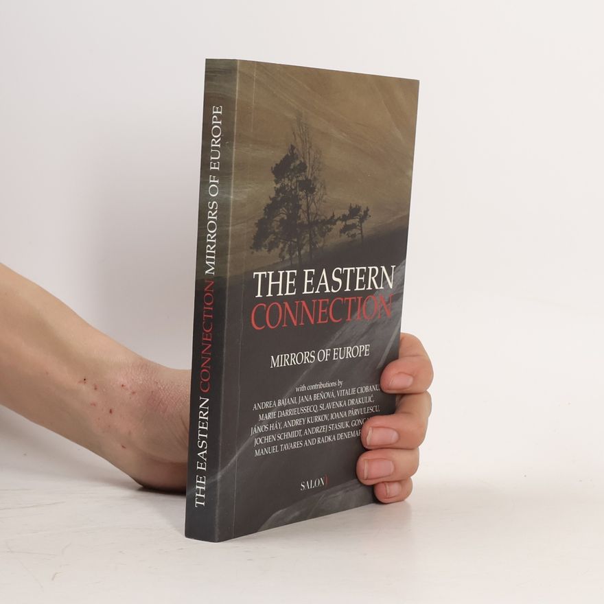 Various authors The Eastern Connection: Mirrors of Europe