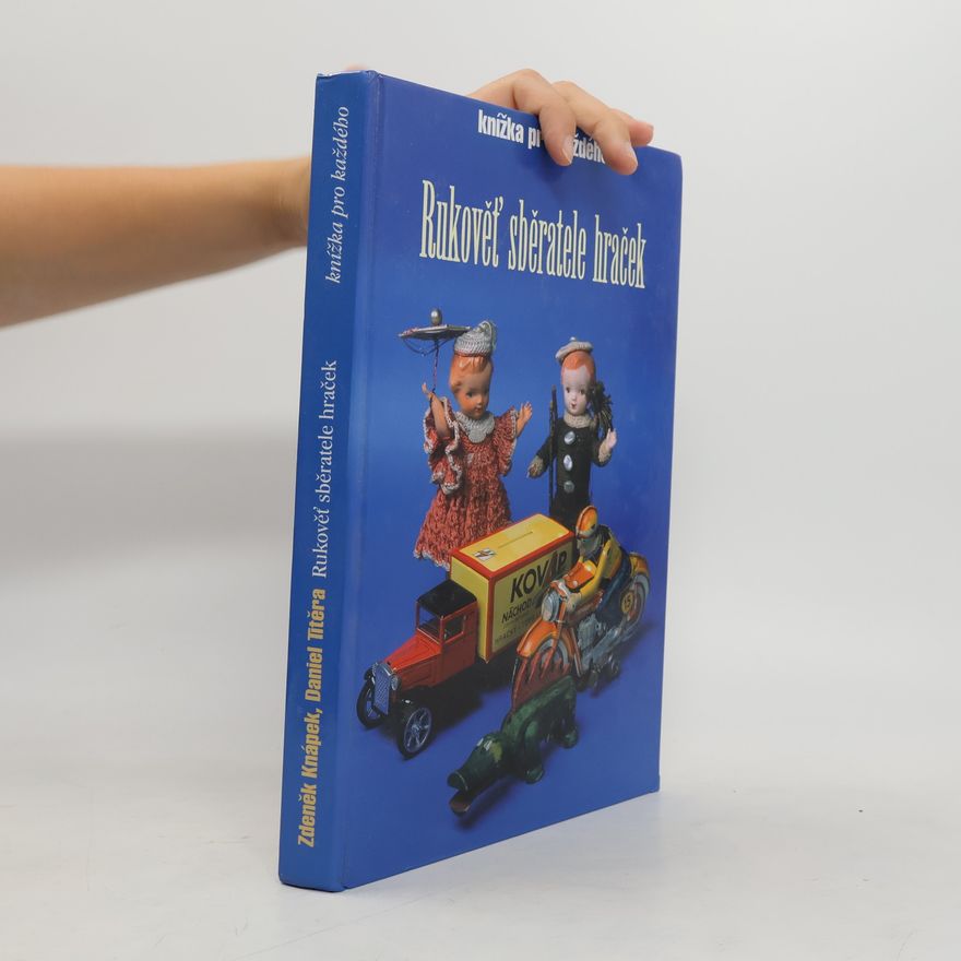 Collectif d'auteurs Rukověť sběratele hraček : katalog hraček